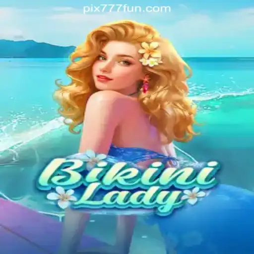 Diving into the Alluring World of BikiniLady: The Ultimate Slot Experience on 777.FUN Platform