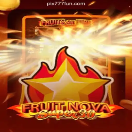 FruitrNovaSupe30: The Ultimate Slot Gaming Experience on 777.FUN